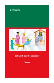 Schwank der Dienstboten by Gil Vicente & Kristen Benning