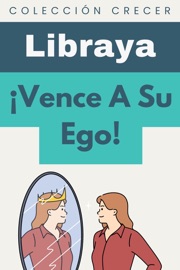 ¡Vence A Su Ego! - Libraya