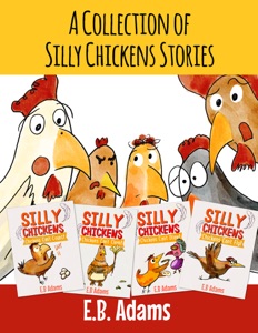 A Collection of Silly Chickens Stories