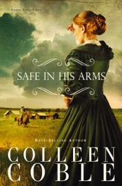 Safe in His Arms - Colleen Coble