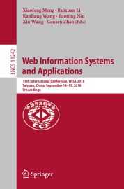 Web Information Systems and Applications - Xiaofeng Meng, Ruixuan Li, Kanliang Wang, Baoning Niu, Xin Wang & Gansen Zhao