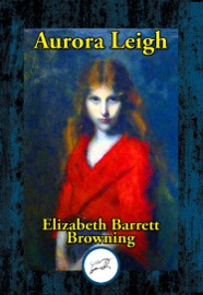Aurora Leigh - Elizabeth Barrett Browning