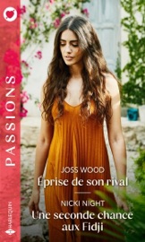 Éprise de son rival - Une seconde chance aux Fidji - Joss Wood & Nicki Night