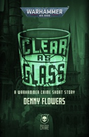 Clear As Glass - Denny Flowers