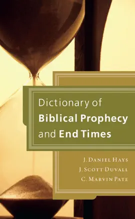 Read: Dictionary of Biblical Prophecy Book and End Times