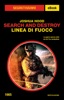 Book Search and Destroy. Linea di fuoco (Segretissimo)