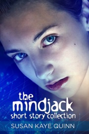 Mindjack Short Story Collection - Susan Kaye Quinn