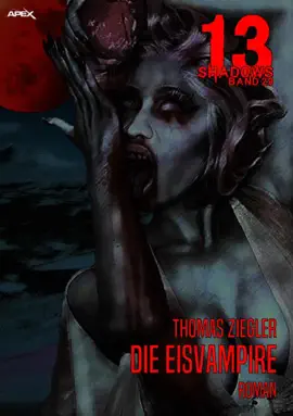 Read: 13 SHADOWS, Band 29: DIE EISVAMPIRE Book