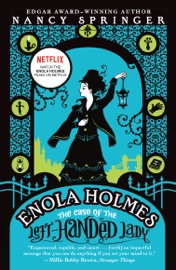 Enola Holmes: The Case of the Left-Handed Lady - Nancy Springer