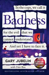 BADNESS: From the author of the number one bestselling crime book I CATCH KILLERS