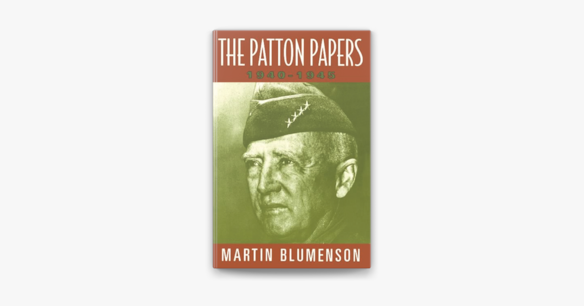 Patton: The Man Behind the Legend, 1885-1945 by Martin Blumenson