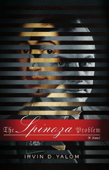 The Spinoza Problem - Irvin D. Yalom