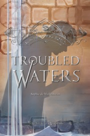 Troubled Waters - Sophie de Mullenheim