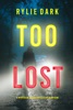 Book Too Lost (A Morgan Stark FBI Suspense Thriller—Book 4)