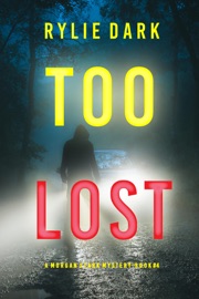 Too Lost (A Morgan Stark FBI Suspense Thriller—Book 4) - Rylie Dark