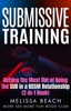 Book Submissive Training: Getting the Most Out of Being the SUB in a BDSM Relationship (2-in-1 Book)