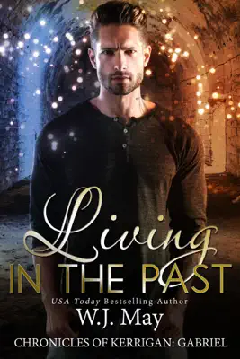 Living in the Past by W.J. May book