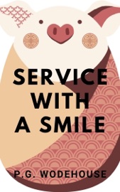 Service With a Smile - P.G. Wodehouse