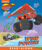 Wind Power (Blaze and the Monster Machines) (Enhanced Edition) - Nickelodeon Publishing