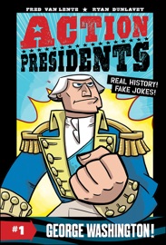Action Presidents: George Washington! - Fred Van Lente