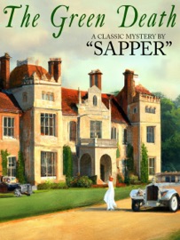 The Green Death - Sapper & H.C. McNeile
