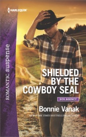 Shielded by the Cowboy SEAL - Bonnie Vanak