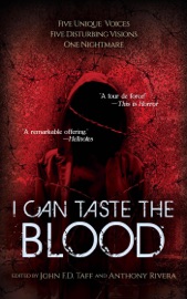 I Can Taste the Blood - Josh Malerman, John F.D. Taff, J. Daniel Stone, Erik T. Johnson, Joe Schwartz & Grey Matter Press