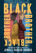 Black Brother, Black Brother - Jewell Parker Rhodes