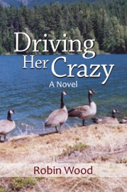 Driving Her Crazy - Robin Wood