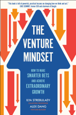 The Venture Mindset - Ilya Strebulaev &amp; Alex Dang Cover Art