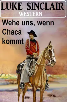 Read: Book Wehe uns, wenn Chaca kommt: Western