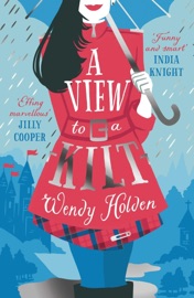 A View to a Kilt - Wendy Holden