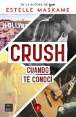 Crush 1. Cuando te conocí Book Cover