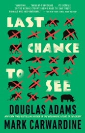 Last Chance to See - Douglas Adams & Mark Carwardine