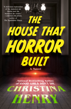 The House That Horror Built - Christina Henry Cover Art