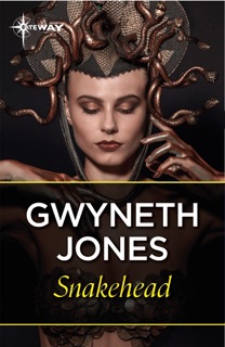 Snakehead by Dame Gwyneth Jones & Ann Halam
