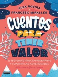 Cuentos para tener valor - Álex Rovira & Francesc Miralles