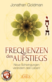 Frequenzen des Aufstiegs (mit Klangmeditationen) Jonathan Goldman