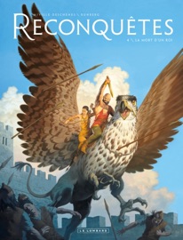 Reconquêtes - Tome 4 - La Mort d'un roi - MIVILLE-DESCHÊNES & Sylvain Runberg