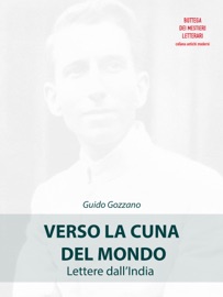 Verso la cuna del mondo (Lettere dall'India) - Guido Gozzano