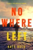 Book Nowhere Left (A Harley Cole FBI Suspense Thriller—Book 2)