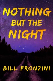 Nothing but the Night - Bill Pronzini
