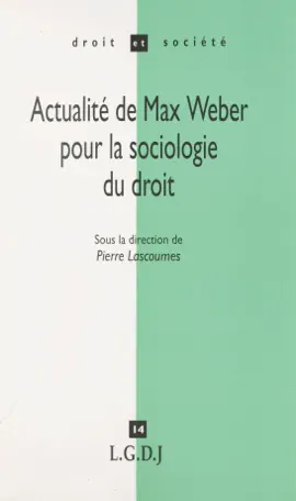 Actualité de Max Weber pour la sociologie du droit