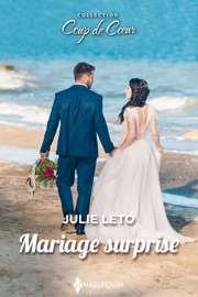 Mariage surprise - Julie Elizabeth Leto