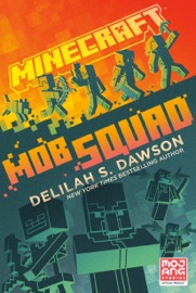 Minecraft: Mob Squad - Delilah S Dawson