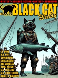 Black Cat Weekly #132 - Nikki Knight, Carl Jacobi, David Dean, Hal Charles, J.F. Bone, H.B. Fyfe, G.G. Fickling, G.K. Chesterton, Milton Lesser & Daniel F. Galouye