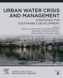 Urban Water Crisis and Management - Sughosh Madhav, Abhishek Kumar Bhardwaj, Eugenia Valsami-Jones & Arun Lal Srivastav