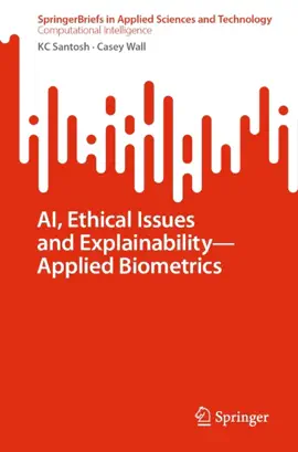 Read: AI, Ethical Issues Book and Explainability—Applied Biometrics