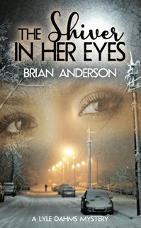 The Shiver in Her Eyes by Brian Anderson