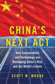 China's Next Act - Scott M. Moore